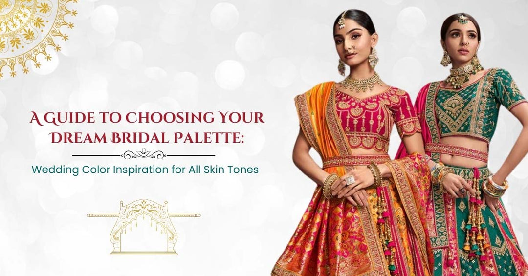 A Guide to Choosing Your Dream Bridal Palette: Wedding Color Inspiration for All Skin Tones